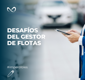 Desafíos del gestor de flotas: eficiencia, sostenibilidad e innovación en la experiencia cliente