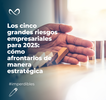 Los cinco grandes riesgos empresariales para 2025: cómo afrontarlos de manera estratégica